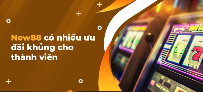 Tỷ lệ trả thưởng tại nhà cái New88 siêu cao vượt mặt mọi đối thủ