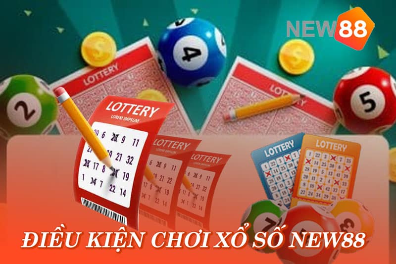 Điều kiện chơi xổ số New88