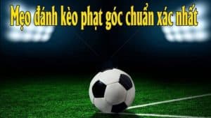 Bí-quyết-giúp-soi-kèo-phạt-góc-hiệu-quả-nhất