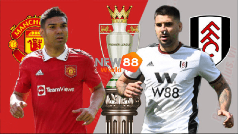 Nhận định bóng đá Manchester United vs Fulham với chiến thuật chơi của 2 đội