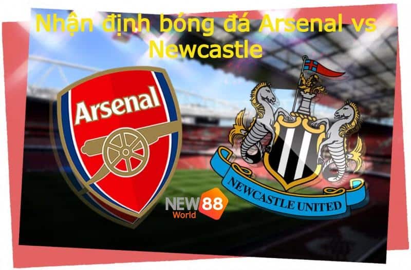 Chiến thuật và đội hình dự kiến Nhận định bóng đá Arsenal vs Newcastle