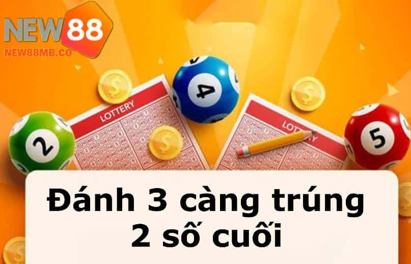 Cách tính tiền khi đánh 3 càng trúng 2 số cuối