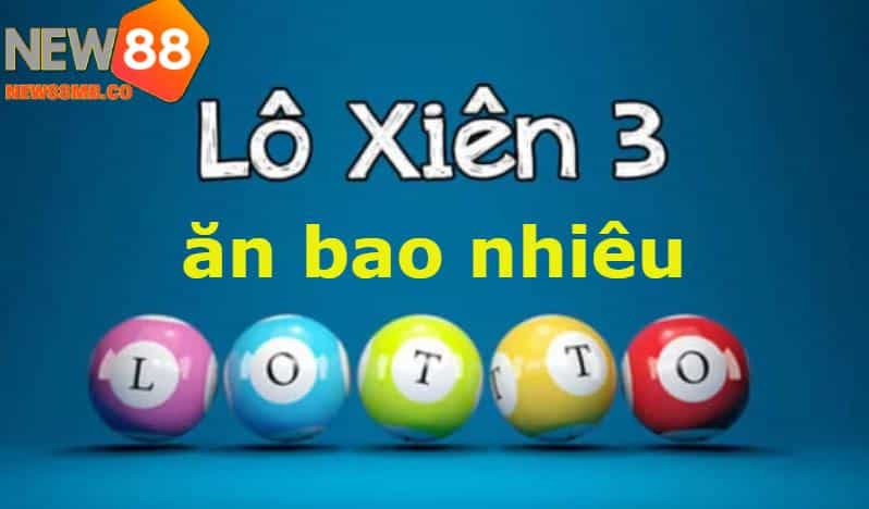 Kinh nghiệm chơi xiên 3 dễ ăn tiền