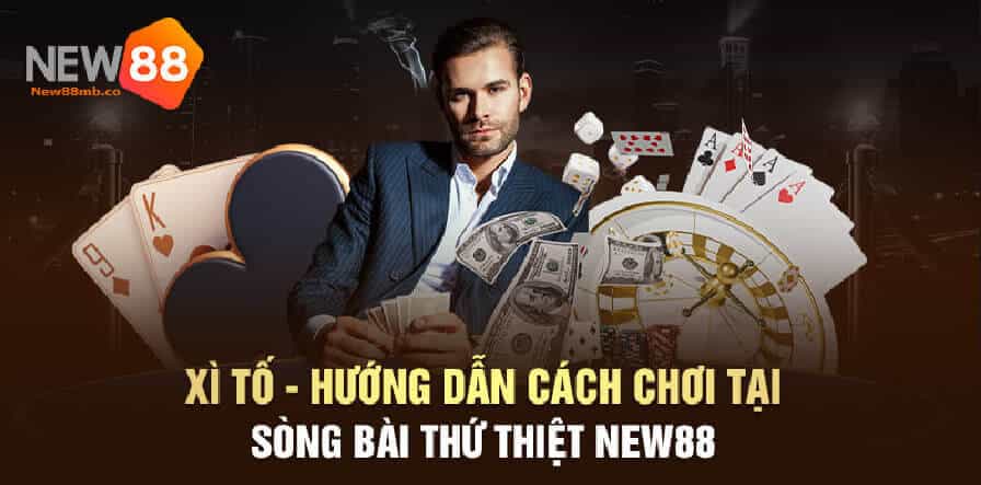 Hướng dẫn chơi Xì tố tại New88 đối với thành viên mới 