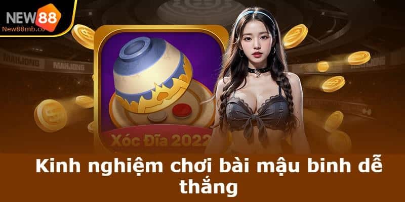 Kinh nghiệm chơi bài mậu binh dễ thắng