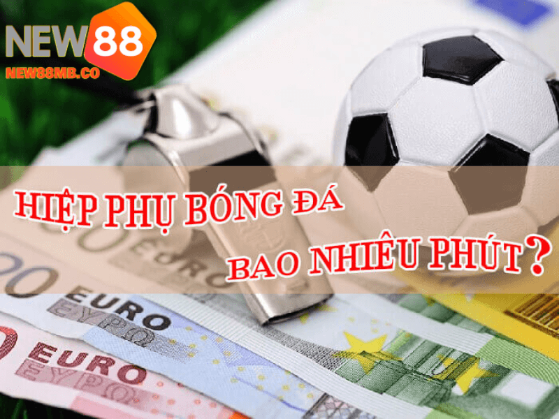 Luật Hiệp Phụ Trong Bóng Đá